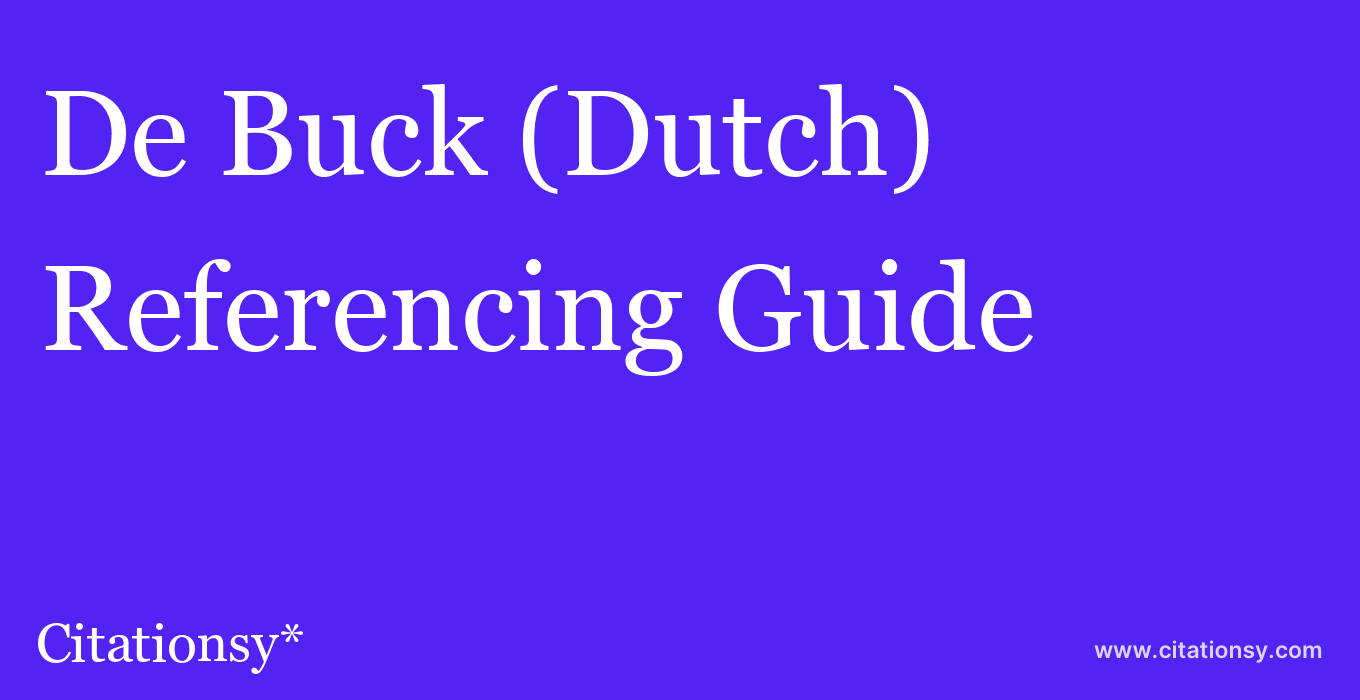 cite De Buck (Dutch)  — Referencing Guide